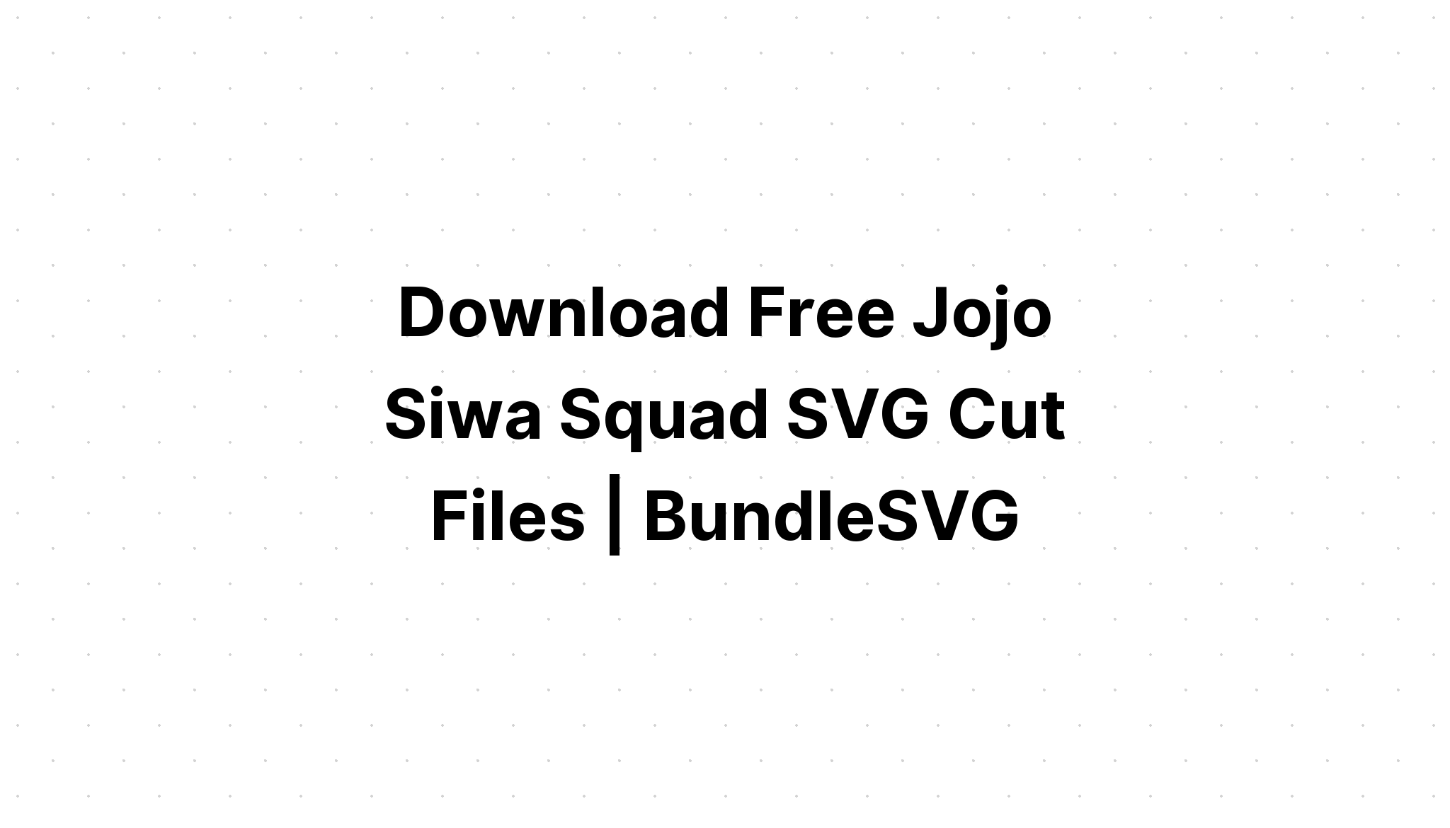 Download Jojo Siwa Print And Cut Svg - Free SVG Cut File